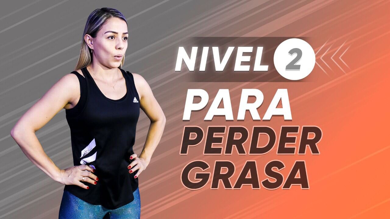 Nivel DOS para PERDER GRASA