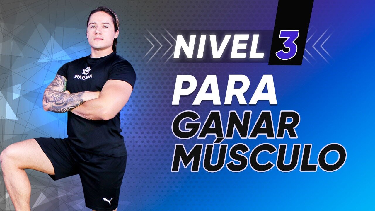 Para ganar músculo TERCER NIVEL